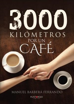 3000 KILÓMETROS POR UN CAFÉ | 9788417049485 | BARBERA FERRANDO, MANUEL