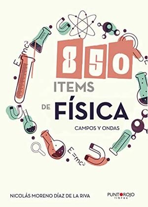 850 ITEMS DE FÍSICA | 9788417110345 | MORENO DIAZ DE LA RIVA, NICOLÁS