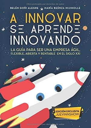 A INNOVAR SE APRENDE INNOVANDO | 9788417004026 | GOÑI ALEGRE, BELÉN