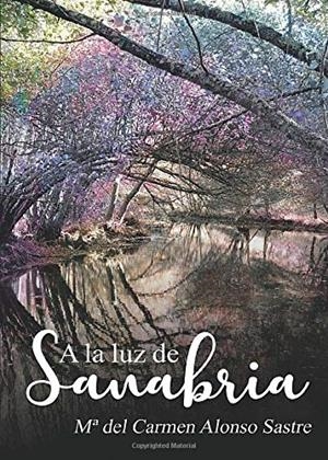 A LA LUZ DE SANABRIA | 9788417952167 | ALONSO SASTRE, Mª DEL CARMEN