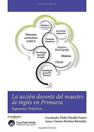 ACCIÓN DOCENTE DEL MAESTRO DE INGLÉS EN PRIMARIA, LA. SUPUESTOS PRÁCTICOS | 9788416658138 | MARTÍNEZ BERMÚDEZ, TAMARA