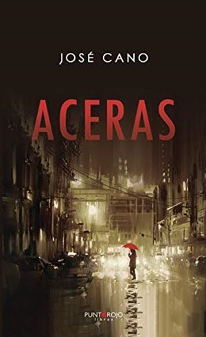 ACERAS | 9788417907594 | CANO MARTÍNEZ, JOSÉ