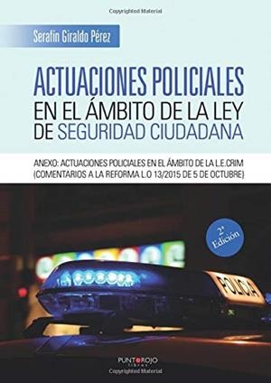 ACTUACIONES POLICIALES EN EL ÁMBITO DE LA LEY DE SEGURIDAD CIUDADANA | 9788416658602 | GIRALDO PÉREZ, SERAFÍN
