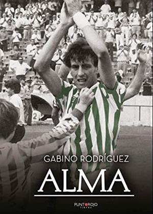 ALMA | 9788417520137 | RODRÍGUEZ RODRÍGUEZ, GABINO