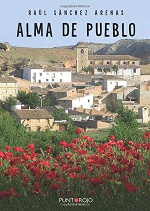 ALMA DE PUEBLO | 9788417520311 | SÁNCHEZ ARENAS, RAÚL