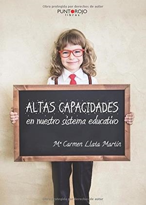ALTAS CAPACIDADES EN NUESTRO SISTEMA EDUCATIVO | 9788416611720 | LLATA MARTÍN, Mª CARMEN