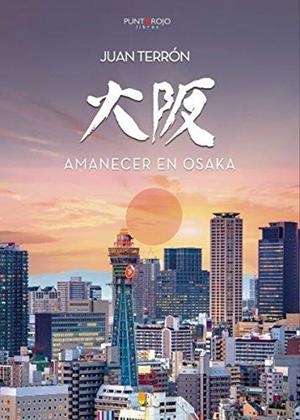 AMANECER EN OSAKA | 9788417878962 | TERRÓN, JUAN