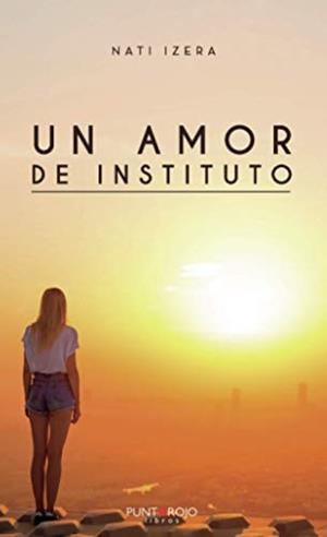 AMOR DE INSTITUTO, UN | 9788418270390 | IZERA, NATI