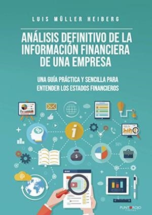 ANÁLISIS DEFINITIVO DE LA INFORMACIÓN FINANCIERA DE LA EMPRESA | 9788418402494 | MÜLLER HEIBERG, LUIS