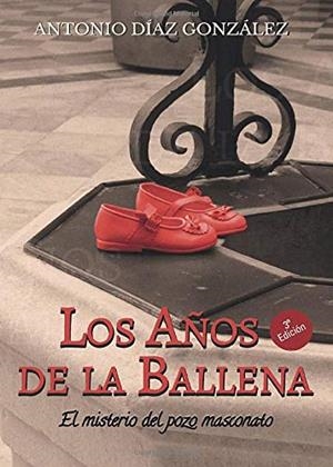 AÑOS DE LA BALLENA, LOS | 9788416274529 | DÍAZ GONZÁLEZ, ANTONIO