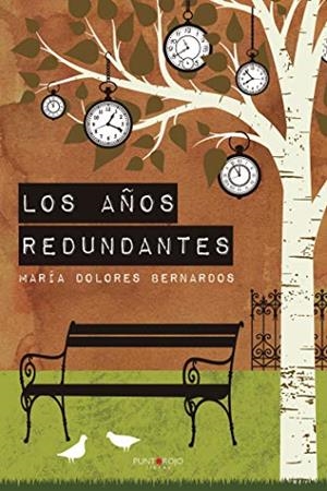 AÑOS REDUNDANTES, LOS | 9788415935070 | BERNARDOS BENIQUE, MARÍA DOLORES