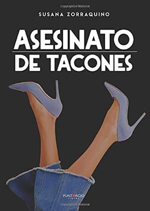 ASESINATO DE TACONES | 9788418031182 | ZORRAQUINO, SUSANA