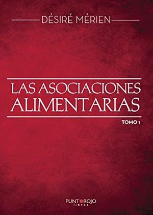ASOCIACIONES ALIMENTARIAS, LAS. TOMO 1 | 9788417148263 | MÉRI N, DESIRE