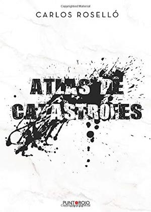 ATLAS DE CATÁSTROFES | 9788418109461 | ROSELLÓ, CARLOS