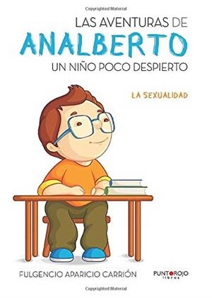 AVENTURAS DE ANALBERTO, LAS. UN NIÑO POCO DESPIERTO | 9788416979806 | APARICIO CARRIÓN, FULGENCIO