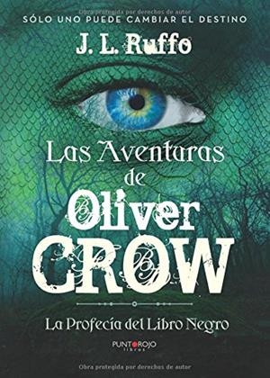 AVENTURAS DE OLIVER CROW, LAS | 9788416937004 | RUFFO, J. L.
