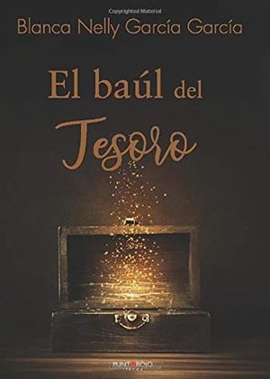BAÚL DEL TESORO, EL | 9788418074868 | GARCÍA GARCÍA, BLANCA NELLY