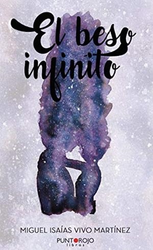 BESO INFINITO, EL | 9788417652654 | VIVO MARTÍNEZ, MIGUEL ISAÍAS