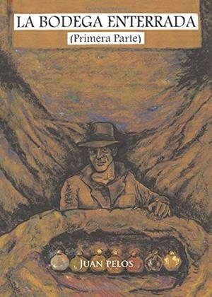 BODEGA ENTERRADA, LA | 9788416799404 | PELOS, JUAN
