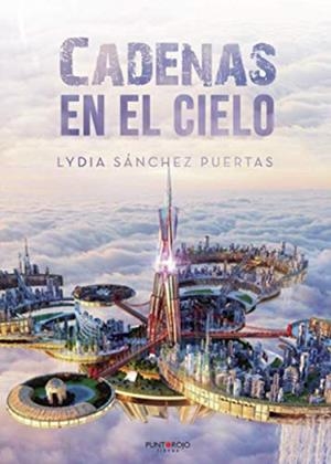 CADENAS EN EL CIELO | 9788418221330 | SÁNCHEZ PUERTAS, LYDIA