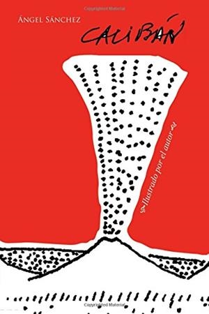 CALIBÁN | 9788415761617 | SÁNCHEZ RIVERO, ÁNGEL