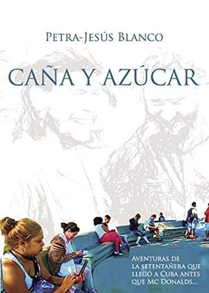 CAÑA Y AZÚCAR | 9788417295240 | BLANCO, PETRA-JESÚS