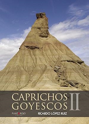 CAPRICHOS GOYESCOS II | 9788416611881 | LÓPEZ RUIZ, RICARDO