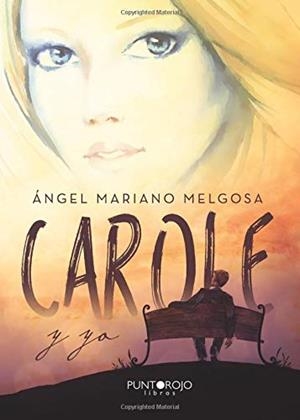 CAROLE Y YO | 9788417520434 | MELGOSA SALAZAR, ÁNGEL MARIANO