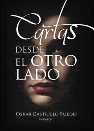 CARTAS DESDE EL OTRO LADO | 9788416979974 | CASTRILLO BUEDO, OSKAR