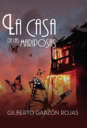 CASA DE LAS MARIPOSAS, LA | 9788417110284 | GARZÓN ROJAS, GILBERTO