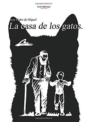 CASA DE LOS GATOS, LA | 9788417878863 | DE MIGUEL, JUAN PEDRO