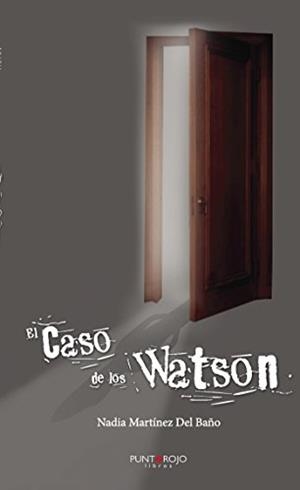 CASO DE LOS WATSON, EL | 9788417049720 | MARTÍNEZ DEL BAÑO, NADIA