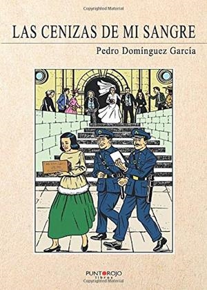 CENIZAS DE MI SANGRE, LAS | 9788417907518 | DOMÍNGUEZ GARCÍA, PEDRO