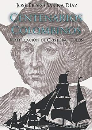 CENTENARIOS COLOMBINOS | 9788417520366 | SABINA DÍAZ, JOSÉ PEDRO