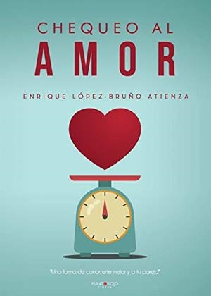 CHEQUEO AL AMOR | 9788418270932 | LÓPEZ-BRUÑO ATIENZA, ENRIQUE