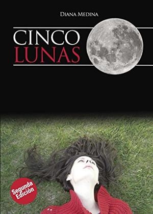 CINCO LUNAS | 9788415833918 | MEDINA DE LA TORRE, DIANA