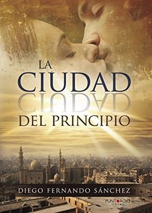 CIUDAD DEL PRINCIPIO, LA | 9788416979943 | FERNANDO SÁNCHEZ, DIEGO