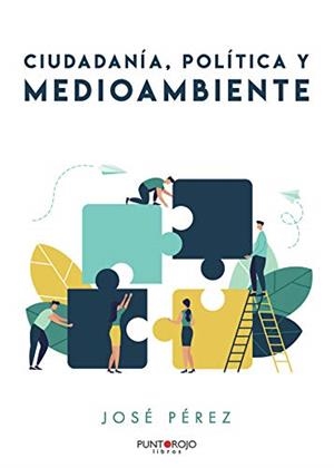CIUDADANÍA, POLÍTICA Y MEDIOAMBIENTE | 9788418194085 | PÉREZ JIMÉNEZ, JOSÉ