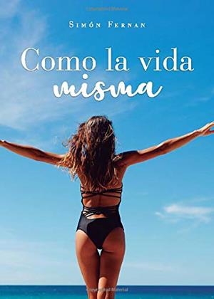 COMO LA VIDA MISMA | 9788417715304 | FERNAN, SIMON