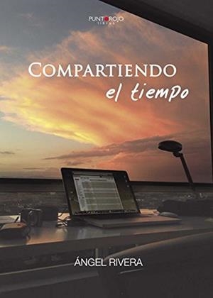 COMPARTIENDO EL TIEMPO | 9788416611232 | RIVERA, ÁNGEL