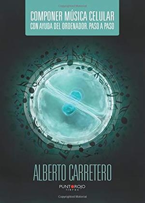 COMPONER MÚSICA CELULAR CON AYUDA DEL ORDENADOR. PASO A PASO | 9788416274475 | CARRETERO, ALBERTO