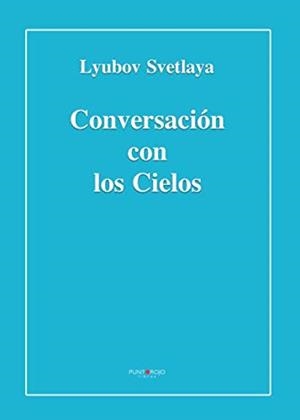 CONVERSACIÓN CON LOS CIELOS | 9788417907198 | SVETLAYA, LYUBOV