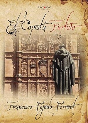 COPISTA FURTIVO, EL | 9788416359721 | TEJEDO TORRENT, FRANCISCO