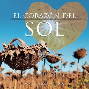 CORAZÓN DEL SOL, EL | 9788417848675 | ALBARRÁN, MAITE