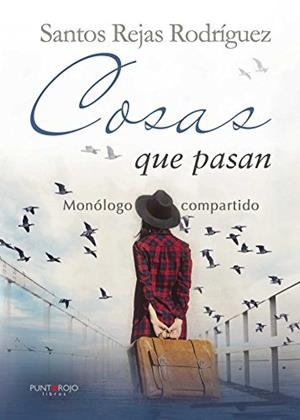 COSAS QUE PASAN: MONÓLOGO COMPARTIDO | 9788416799336 | REJAS RODRÍGUEZ, SANTOS