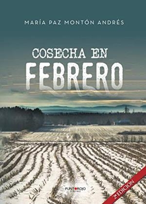 COSECHA EN FEBRERO | 9788417415396 | MONTÓN ANDRÉS, MARÍA PAZ