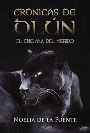 CRÓNICAS DE OLÚN. EL ENIGMA DEL HÍBRIDO | 9788417237080 | DE LA FUENTE, NOELIA