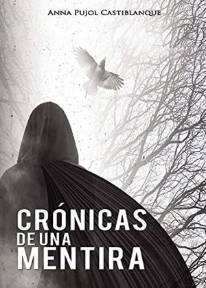 CRÓNICAS DE UNA MENTIRA | 9788417590307 | PUJOL CASTIBLANQUE, ANNA