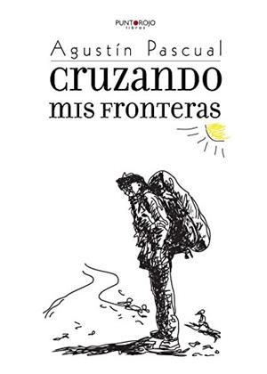 CRUZANDO MIS FRONTERAS | 9788416439904 | PASCUAL A, AGUSTÍN