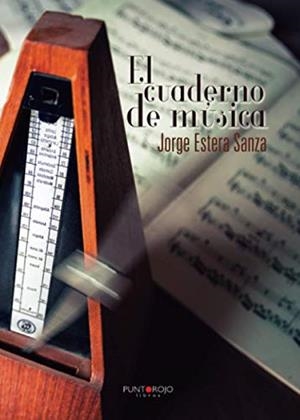 CUADERNO DE MÚSICA, EL | 9788416439973 | ESTERA SANZA, JORGE